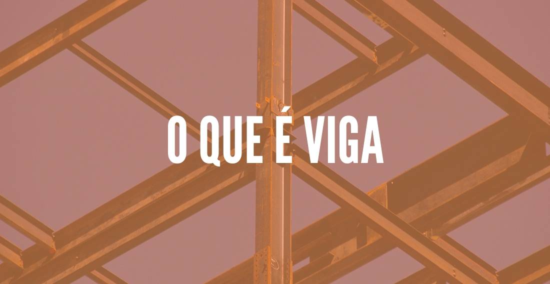 Tipos De Vigas O Que Voc Precisa Saber Sobre Elas Tc